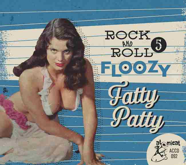V.A. - Rock 'n' Roll Floozy Vol 5 Fatty Patty